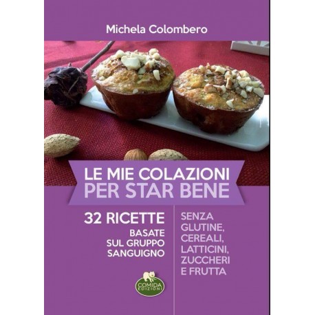 Libro La mia colazione per stare benei di Michela Colombero