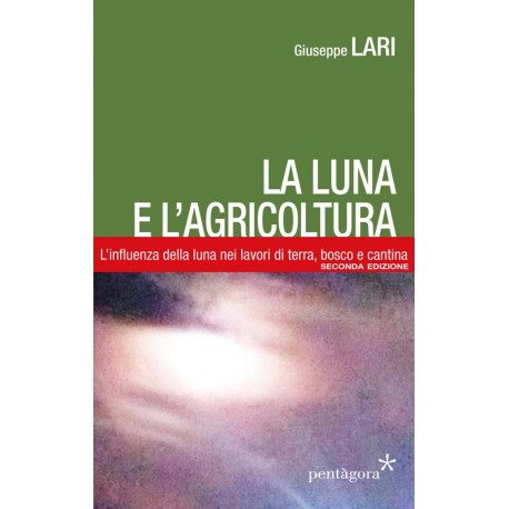 Libro La luna e l'agricoltura di Giuseppe Lari