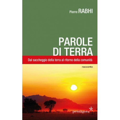 Libro Parole di terra di Pierre Rabhi