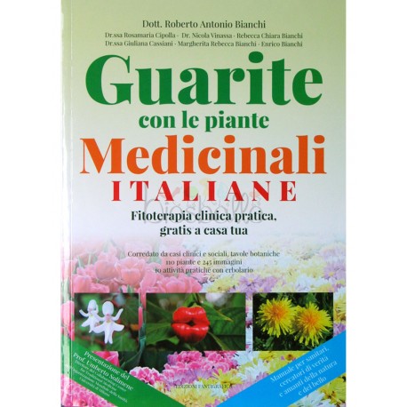 Libro Guarite con le piante medicinali italiane di Dott. Antonio Bianchi