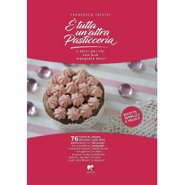 libro "E' tutta un'altra pasticceria" di Francesca Trevisi