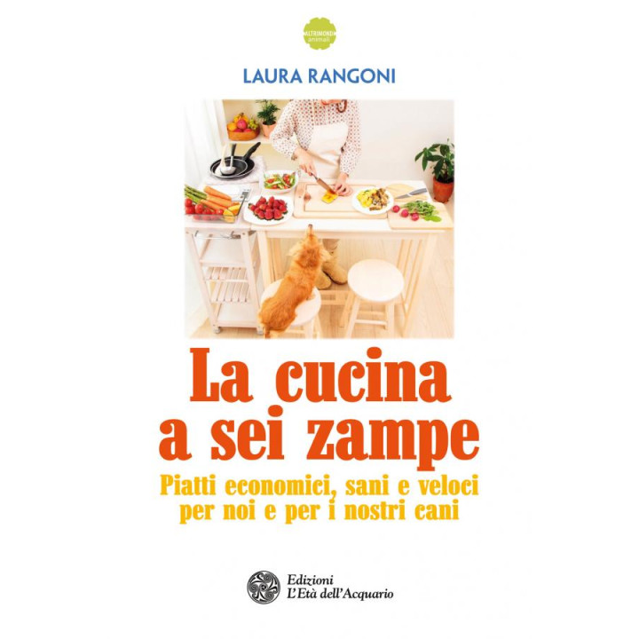 Libro "La cucina a sei zampe" di Laura Rangoni