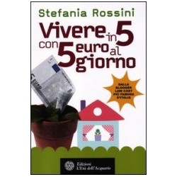 Libro Vivere in 5 con 5...